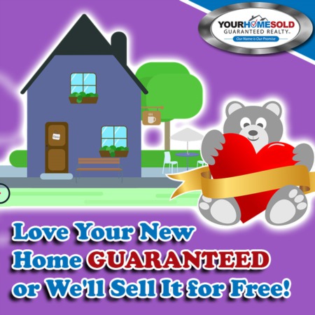 Love Your New Home GUARANTEED or We'll Sell It for Free! 