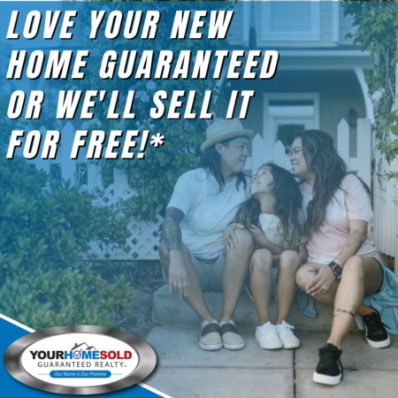 Love Your New Home GUARANTEED or We'll Sell It for Free!*