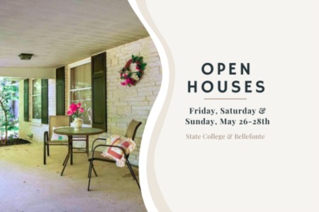 OPEN HOUSES - Friday, Saturday, & Sunday, May 26th - 28th, 2023