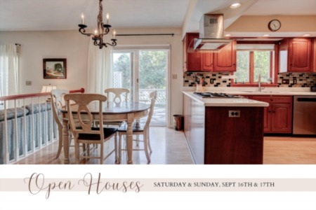 OPEN HOUSES -Saturday & Sunday, September 16 & 17th, 2023