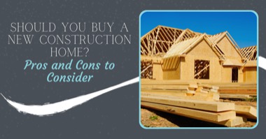 Should You Buy a New Construction Home? 6 Pros and Cons to Consider