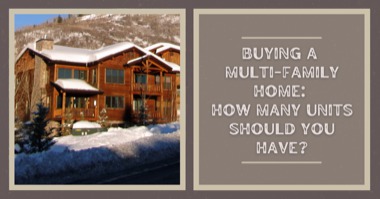 Buying a Multi-Family Home: How Many Units Should You Have?