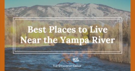 Imagine Your Life on the Yampa River: 8 Best Communities Near the River in Steamboat Springs