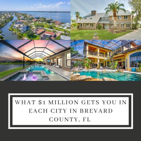 What $1,000,000 Gets You In Each City In Brevard County, FL!