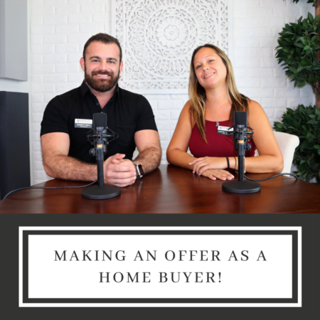 Making an Offer as a Home Buyer!