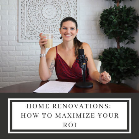 Home Renovations: How to Maximize your ROI