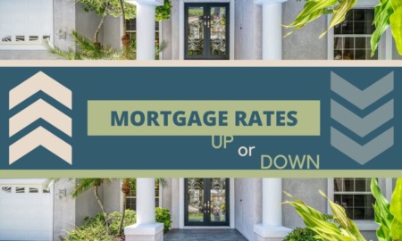 Mortgage Rates: Up or Down?
