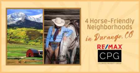 4 Most Horse-Friendly Neighborhoods in Durango