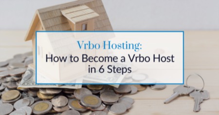 6 Steps to Becoming a Vrbo Host: Getting Ready to Welcome Guests