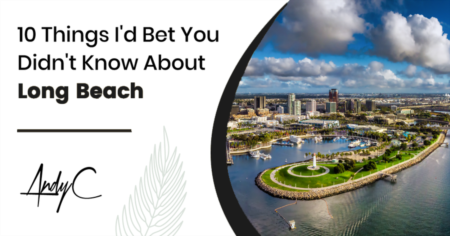 10 Things I'd Bet You Didn't Know About Long Beach