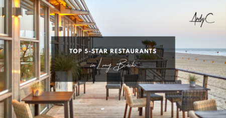 Top 5-Star Restaurants in Long Beach