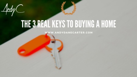 The 3 REAL Keys to Buying a Home