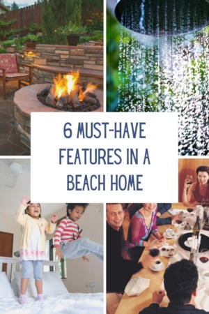 6 Must Have Features in a Beach Home