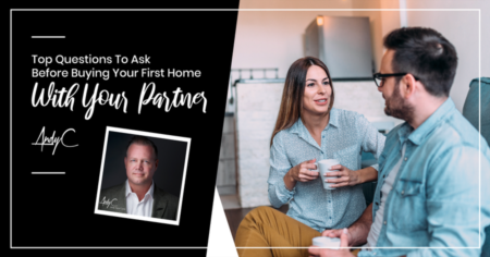 Top Questions To Ask Before Buying Your First Home With Your Partner