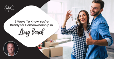 5 Ways To Know You're Ready for Homeownership in Long Beach