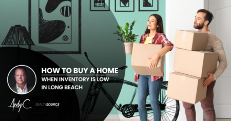 How To Buy A Home When Inventory Is Low In Long Beach