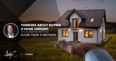 Considering Buying A Home Unseen? 5 Mistakes To Avoid