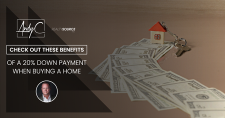 Check Out These Benefits of a 20% Down Payment When Buying A Home