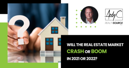 Will The Real Estate Market Crash or Boom in 2021 or 2022?