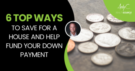6 Top Ways To Save For A House And Help Fund Your Down Payment