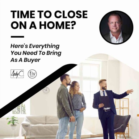 Time To Close On A Home? Here's Everything You Need To Bring As A Buyer