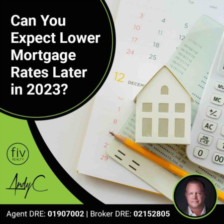 Can You Expect Lower Mortgage Rates Later in 2023?