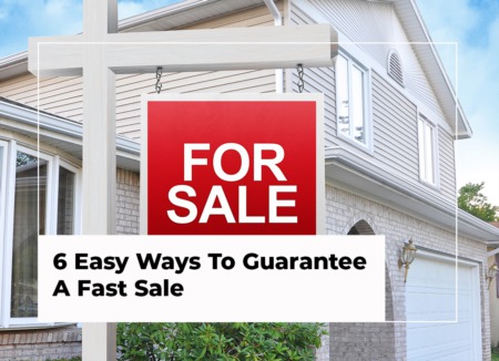 6 Easy Ways To Guarantee A Fast Sale