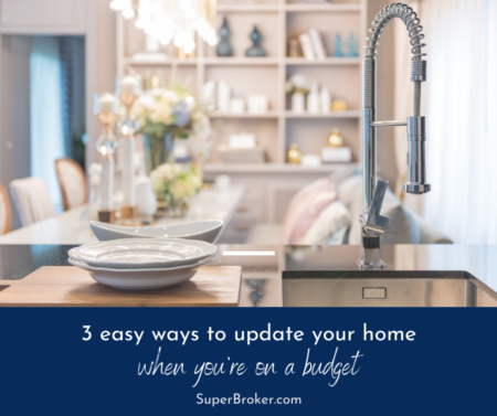 3 Easy Ways to Update Your Home on a Budget            