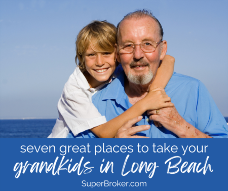 7 Great Places to Take Your Grandkids in Long Beach, CA