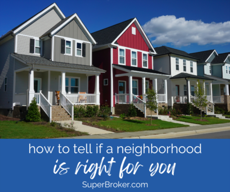 How to Tell if a Neighborhood is Right for You