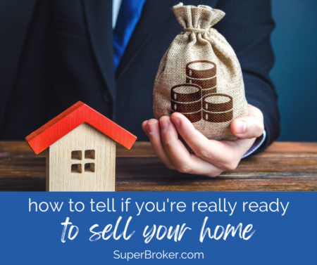 How to Tell if You're Really Ready to Sell Your Home