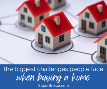 The Biggest Challenges Most People Face When Buying a Home (and How to Overcome Them)