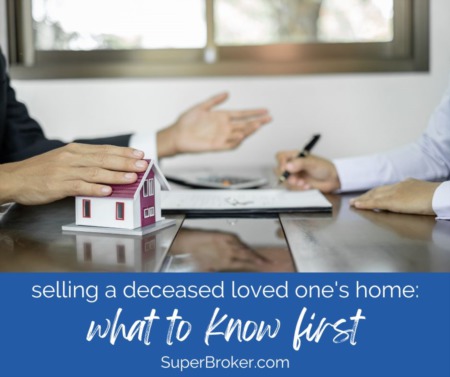 Selling a Deceased Loved One's Home: Everything You Need to Know