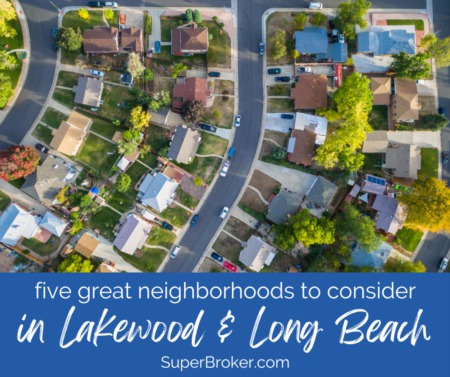 5 Great Neighborhoods to Buy a Home in Long Beach and Lakewood