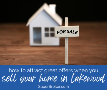 How to Attract Great Offers When You Sell Your Home in Lakewood
