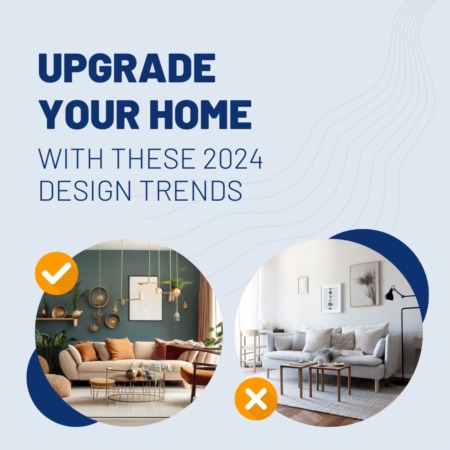 	Upgrade Your Home With These 2024 Design Trends