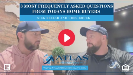 3 Most Frequently Asked Questions From Today's Home Buyers