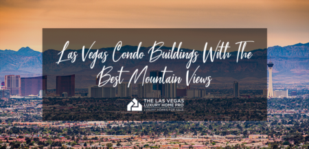 Las Vegas Condos With The Best Mountain Views