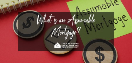 What is an Assumable Mortgage? A Quick Overview