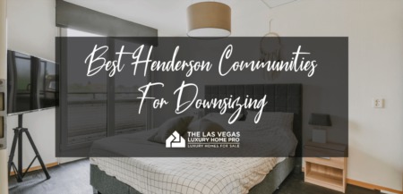 The Best Henderson Communities For Downsizing