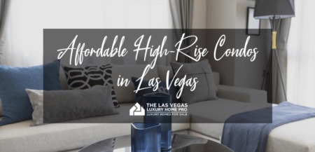 Affordable High-Rise Condos in Las Vegas: Where to Buy or Invest on the Cheap