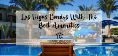 Las Vegas Condos With the Best Amenities
