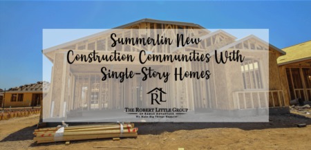 Top New Construction Communities in Summerlin With Single-Story Homes 