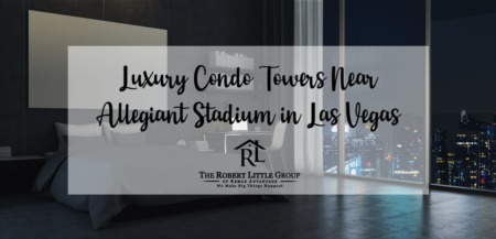 Must-See Luxury Condo Towers Near Allegiant Stadium In Las Vegas