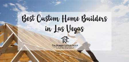 Best Custom Home Builders in the Las Vegas Area