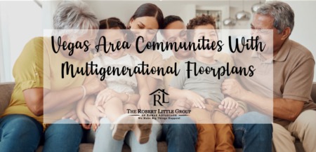 Communities With Multigenerational House Plans in the Las Vegas Area