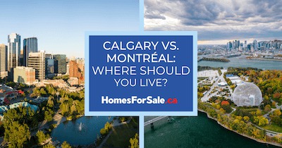 Calgary vs. Montréal: Which City Should You Live In?
