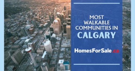 7 Best Walkable Neighbourhoods in Calgary, AB: Convenience & Community