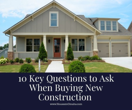 10 Key Questions to Ask When Buying New Construction 