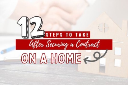 12 Steps to Take After Securing a Contract on a Home [INFOGRAPHIC]